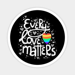 Cute Every Love Matters Lgbt Valentine Magnet